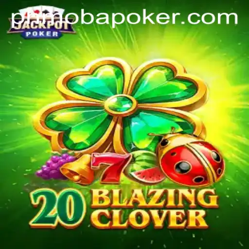 Discover the Thrills of 20BlazingClover: A New Adventure in the World of PHMOBA